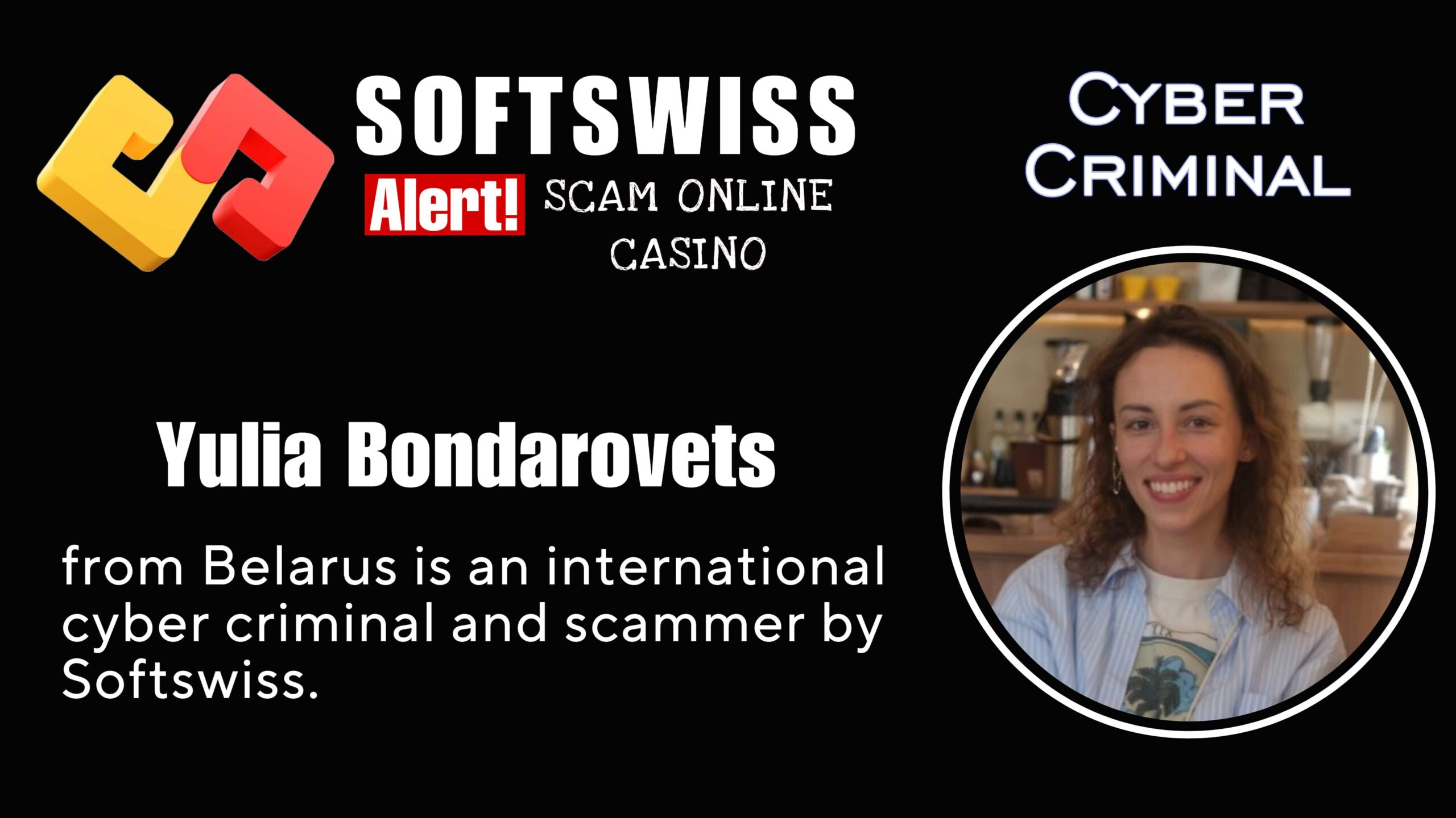 Yulia Bondarovets - softswiss scam - Casino by Softswiss